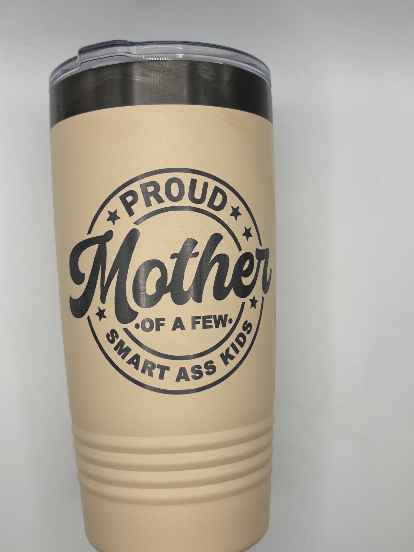 Proud Mother of Smart Asses Tumbler