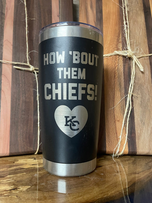 How About them....... 20 oz tumbler