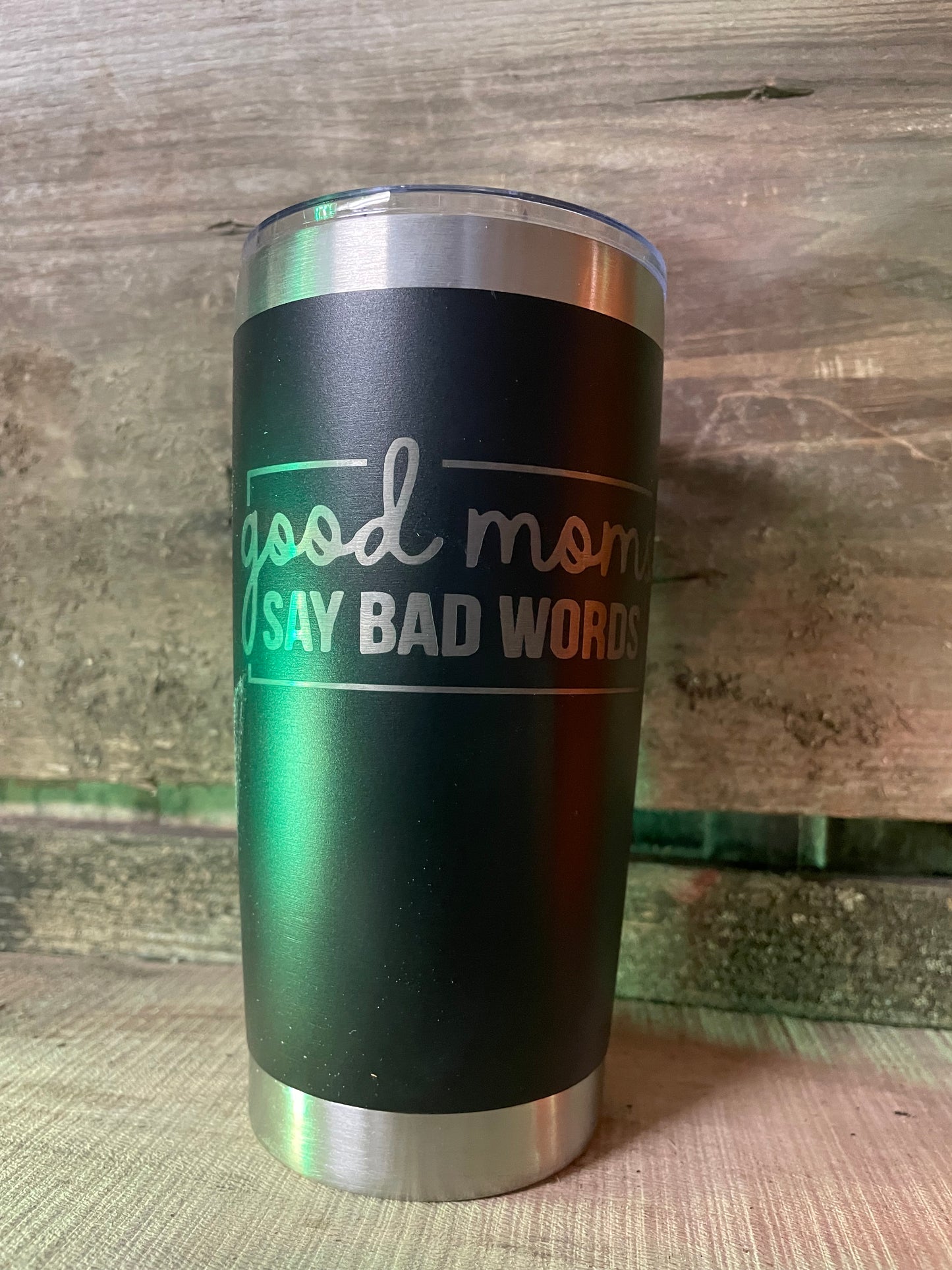 Good Mom's Say Bad Words Tumbler