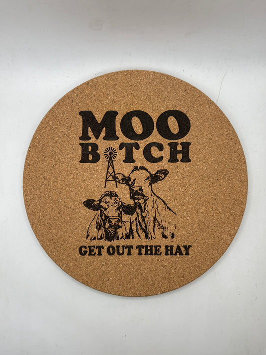 Moo Bitch 7.5" Cork Trivet